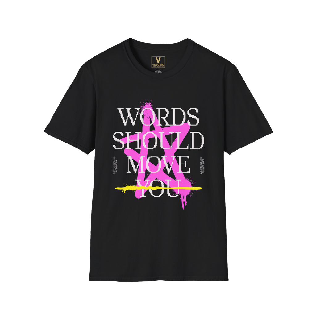 Words Should Move You T-Shirt | Typography Graphic Tee, Pink Paint Splash
