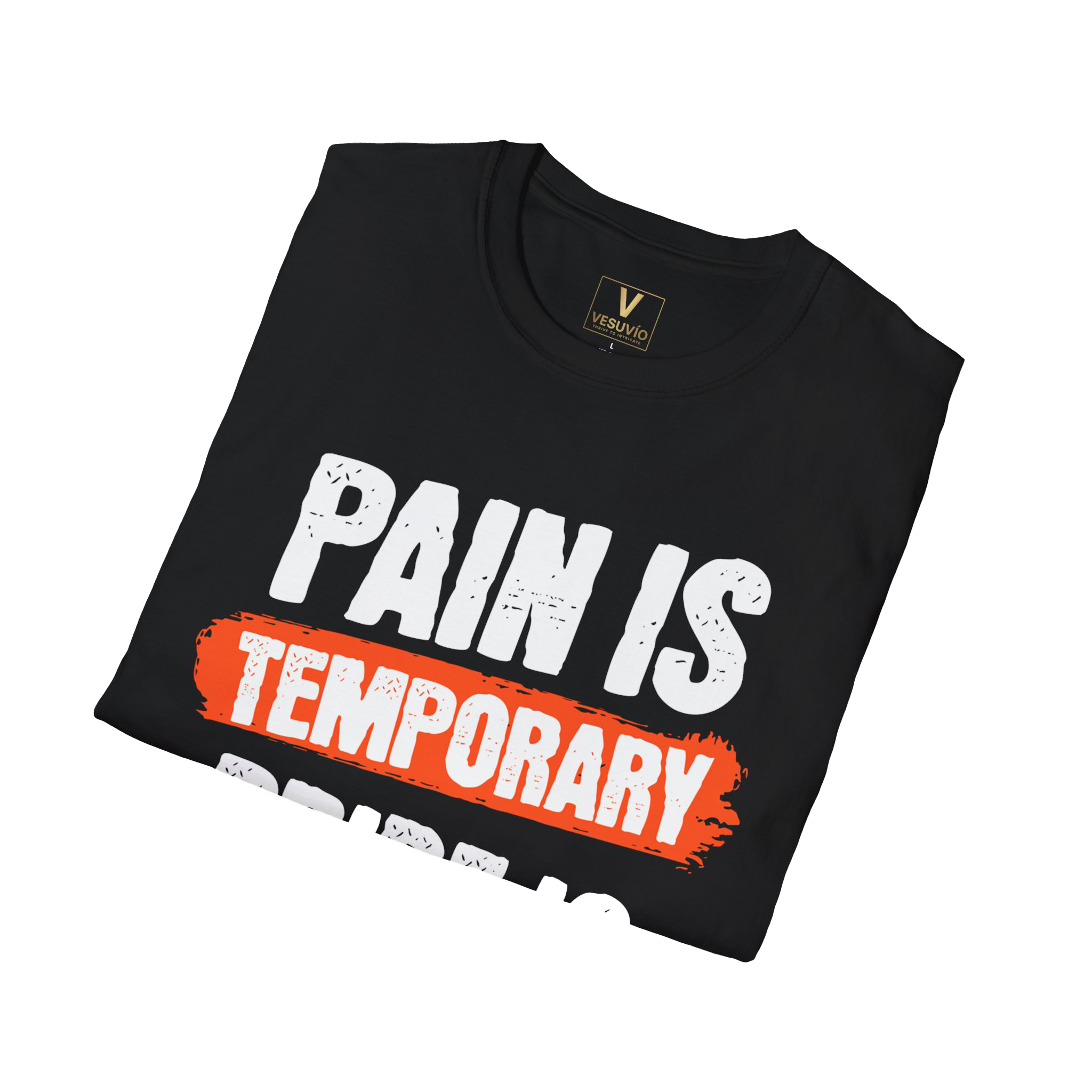 Pain Is Temporary Pride Is Forever T-Shirt — Motivational Gym Workout Tee